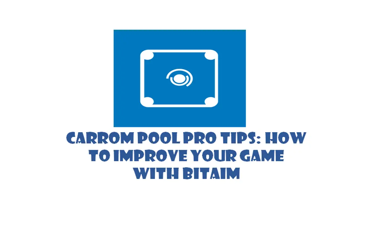 Carrom Pool Pro Tips: How to Improve Your Game with bitAIM